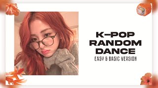 KPOP RANDOM DANCE  EASY amp BASIC VERSION [upl. by Niliak]