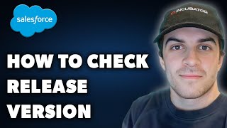 How to Check Salesforce Release Version Full 2024 Guide [upl. by Peh]