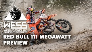 Red Bull 111 Megawatt Preview  Enduro 2018 [upl. by Rapsag]