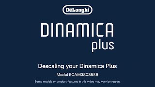 How to Descale your DeLonghi Dinamica Plus Espresso Machine ECAM38085SB [upl. by Trab805]