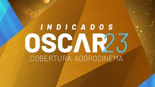 INDICADOS AO OSCAR 2023  AO VIVO E EM PORTUGUÊS [upl. by Marika]