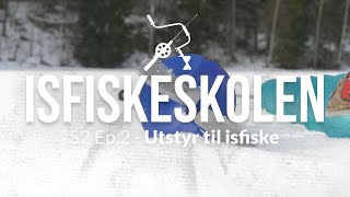 Utstyr til isfiske  S2 Ep2 Isfiskeskolen [upl. by Luana]