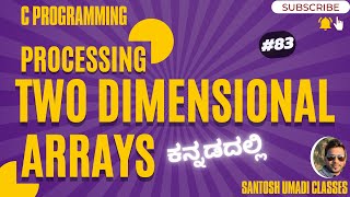 quotMastering 2D Arrays in C Simplified Explanation in Kannada with Practical Examplesquot  Class 83 [upl. by Repotsirhc]