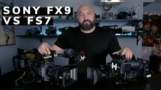 Sony FX9 vs FS7 [upl. by Ahseka]