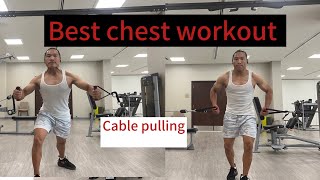 Cable pulling chest workout  best chest exercises 2024 [upl. by Dragde]