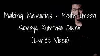 Somaya Rumthao  Making memories coverlyrics video [upl. by Otsedom358]