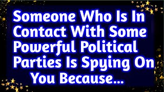 💌 Someone who is in contact with some powerful political parties is spying on you because… [upl. by Lyrem588]