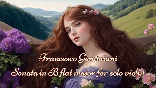 Francesco Geminiani  Sonata in B flat major for solo violin [upl. by Aenehs]