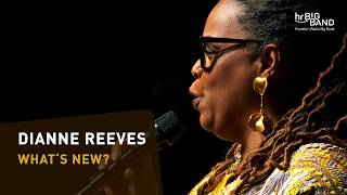 quotWHATS NEWquot  Dianne Reeves  Frankfurt Radio Big Band  Vocals  Jazz  REUPLOAD [upl. by Eiloj]