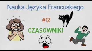 Nauka Języka Francuskiego 12  Odmiana Francuskich Czasowników [upl. by Nortal]