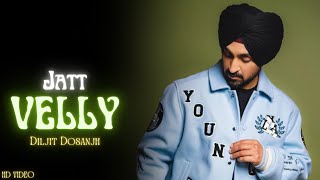 Diljit Dosanjh  Jatt Velly Official Video Ghost  Jatt Vailly  Diljit Dosanjh New Album [upl. by Yebba]