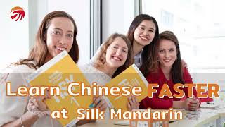 Learn Chinese Faster at Silk Mandarin [upl. by Enaoj870]