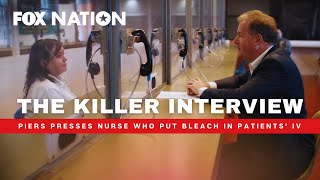 Nurse convicted of killing patients with BLEACH speaks to Piers Morgan  Fox Nation [upl. by Chrystal]