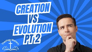 Creation VS Evolution Part 2 [upl. by Jaine]