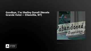 Goodbye I’m Shelley Duvall Nevele Grande Hotel  Ellenville NY [upl. by Xever]