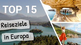 EUROPA URLAUBSZIELE  TOP 15 Reiseziele für einen perfekten Urlaub [upl. by Lexie407]