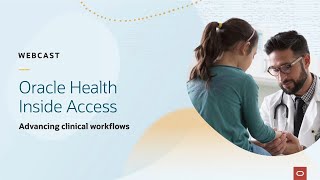 Oracle Health Inside Access Advancing Clinical Workflows [upl. by Marje612]