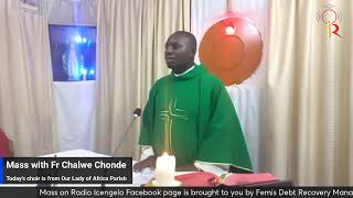 Mass with Fr Chalwe Chonde [upl. by Nairde766]