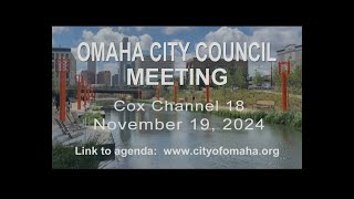 Omaha Nebraska City Council meeting November 19 2024 [upl. by Dera254]