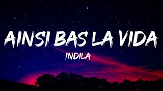 Indila  Ainsi Bas La Vida Lyrics [upl. by Chil]