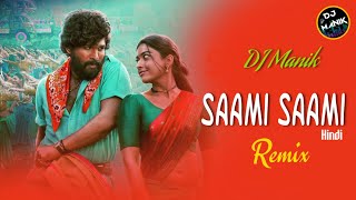 Saami Saami Remix Hindi  DJ Manik 2022  Treble Dance Mix  Pushpa 2022  Allu Arjun Rashmika [upl. by Kcarb85]