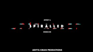 Spiralled Teaser  Aditya Kiran Productions  Jeffery  DineshNK [upl. by Murage]