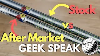 Geek Speak  After Market vs Stock Shafts [upl. by Shandee]