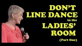 Jeanne Robertson  Part 1 of quotDont Line Dance in the Ladies Roomquot [upl. by Ilan106]