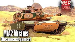 Dreamcast gamerWar Thunder รีวิว M1A2 Abrams ยอดนักรบแห่งโลกเสรี 4K [upl. by Dwain]