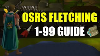 OSRS 199 Fletching Guide 2022 [upl. by Leitman]