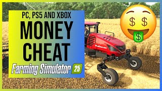 Farming Simulator 25 Money Cheat for PC PS5 amp Xbox Unlimited Money HackGlitch [upl. by Taimi517]