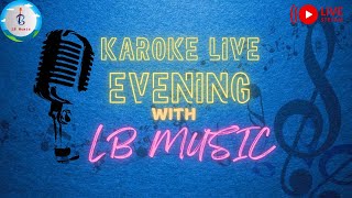 🔴 Live Karaoke Evening  26 October 2024  Live Streaming  LB MUSIC RECORDS [upl. by Cnahc737]