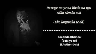 Seconde Chance Soki Yo Te  El Authentic M Lyrics Video Official [upl. by Popper]