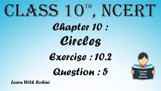 Circles  Chapter 10  Exercise 102  Question 5  NCERT  Maths Tamil [upl. by Amabel704]