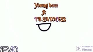 Young boss ft TB SADNESSMouth chatOfficial audio [upl. by Ynnol722]