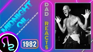 Dad Reacts To Midnight Oil  Power and the Passion [upl. by Hairacaz]