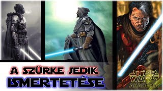 A Szürke Jedik gyors ismertetése  Star Wars Akadémia [upl. by Annia246]