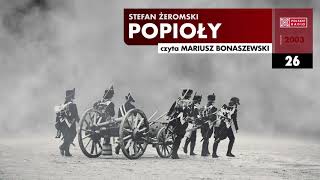 Popioły 026  Stefan Żeromski  Audiobook po polsku [upl. by Lulita]