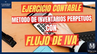 Método de INVENTARIOS PERPETUOS 🧑‍💻🏭 con flujos de IVA  como hacer asientos contables [upl. by Bassett332]