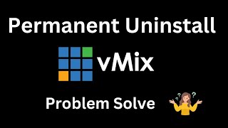 vMix Permanent Uninstall  vMix Pro Uninstall  how to uninstall vmix completely  registry Delete [upl. by Amrak]