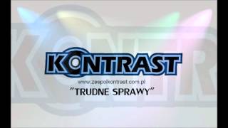 Kontrast  Trudne Sprawy 2012 [upl. by Joane]