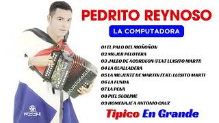 Pedrito Reynoso “La Computadora”  La Gualladera [upl. by Marie-Ann]