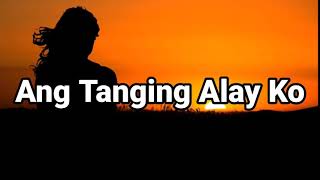 ANG TANGING ALAY KO LYRICS  TAGALOG WORSHIP SONG [upl. by Meekyh]