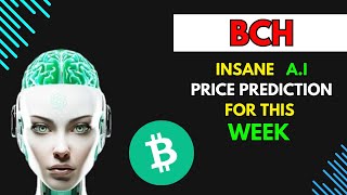 Insane BITCOINCASH BCH Price Prediction for THIS WEEK by AI [upl. by Donoghue]