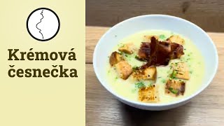 Krémová česnečka   Těhotnej kuchař [upl. by Vicki]