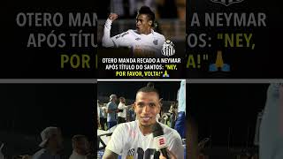 Jogadores do Santos também querem a VOLTA DE NEYMAR [upl. by Lichter]