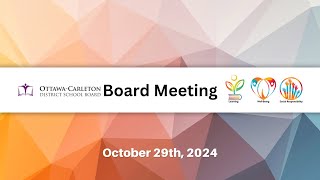 Oct 29 2024  OCDSB  Board Meeting [upl. by Oigaib223]