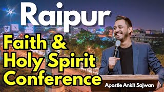 Faith amp Holy Spirit Conference  Raipur  Apostle Ankit Sajwan  sondayword [upl. by Heimlich559]