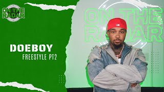 The Doe Boy quotOn The Radarquot Freestyle PART 2 [upl. by Rolando]