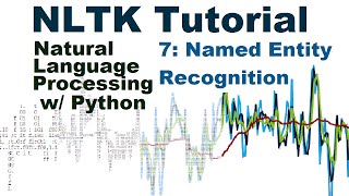 Named Entity Recognition  Natural Language Processing With Python and NLTK p7 [upl. by Richel117]